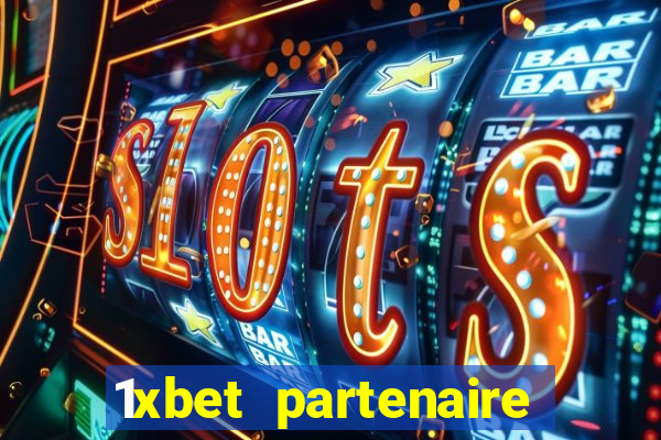 1xbet partenaire apk download